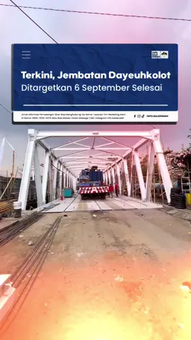Min kumaha jembatan dayeuhkolot kabarna ? Tah progres na sudah sampai sini, perkiraan selesai teh di tanggal 6 September 2025, tapi melihat dari pengerjaan sampai siang tadi, Jumat (22/8) insya allah sepertinya bakalan beres tepat waktu. Semangat untuk bapak bapak proyek 👷‍♂️👷‍♂️