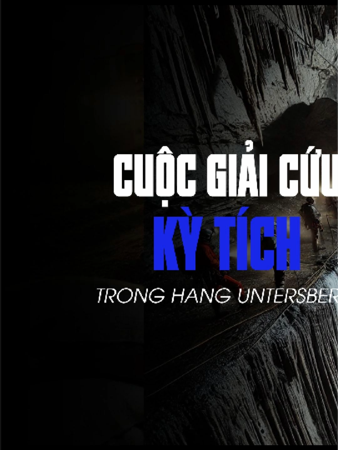 CUỘC GIẢI CỨU KỲ TÍCH TRONG HANG UNTERSBERG (PHẦN 3) #kyan #phaan #kyanthegioi #learnontiktok