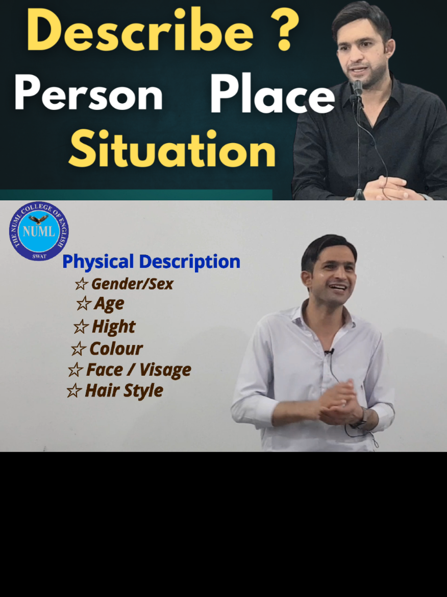 Desrtiption of a person  place , Situation په انګلش کښې ده بیان طریقه