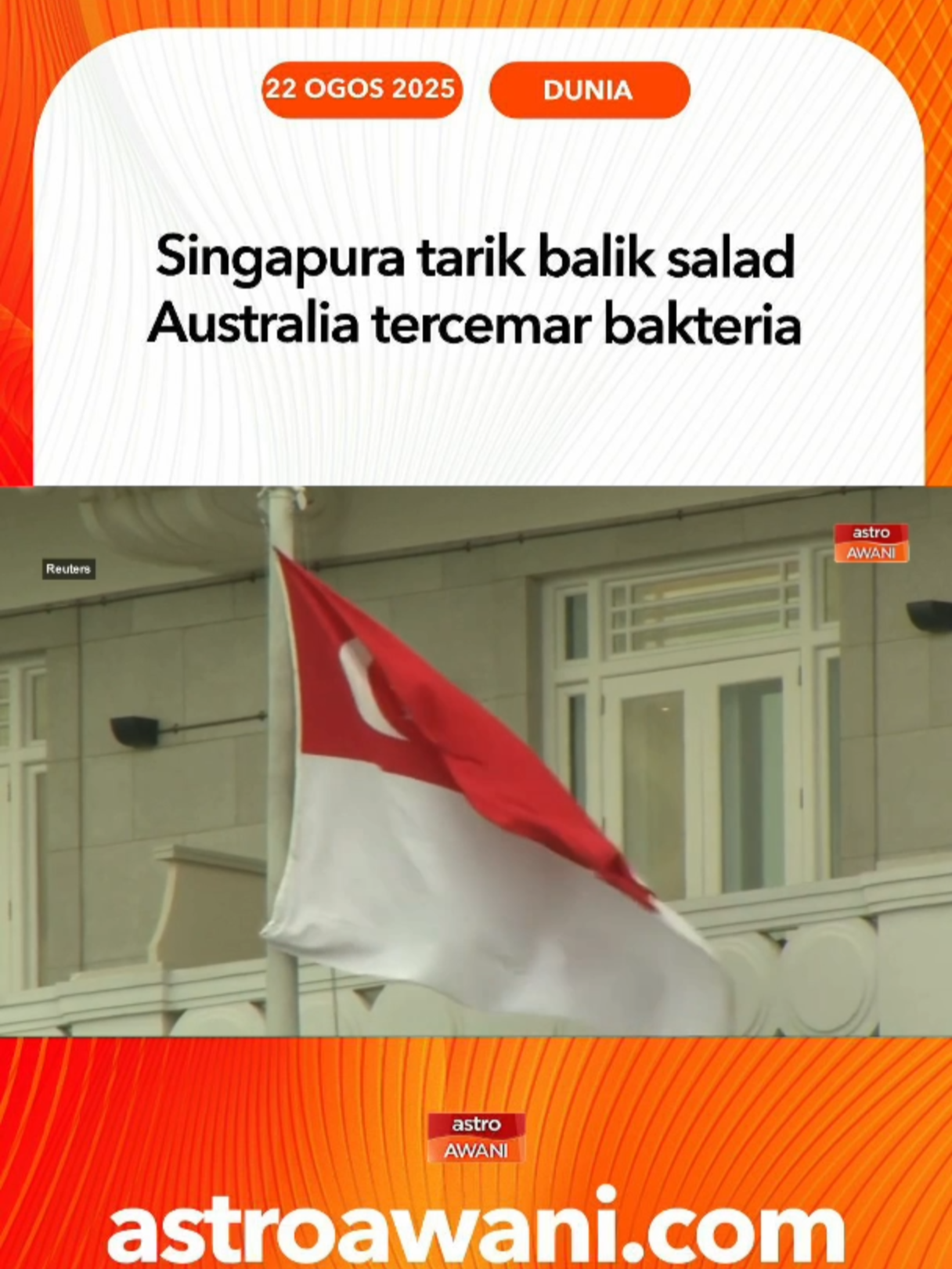 Agensi Makanan Singapura (SFA) menarik balik campuran salad dari Australia selepas ujian mengesan tahap bakteria Bacillus cereus melebihi had dibenarkan. #AWANInews