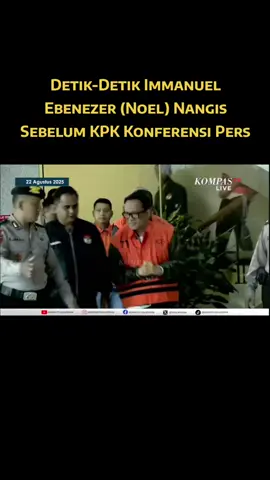 Detik-Detik Immanuel Ebenezer (Noel) Nangis Sebelum KPK Konferensi Pers..