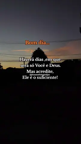 #bomdia #frasesefotografias #reflexao #foryou #frasesmotivadoras 