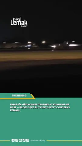 Videos circulating online showed the aircraft catching fire shortly after preparing for takeoff, before going down on the runway. Read full Article on our website! click link on our bio now! Source : Facebook For credit or anything related to the video, you can DM me first, okay 📷 #nasilemakdaily #nld #newsupdate #hornet #crash #fightingjet #kuantan #horent18 #airplanes #viraltoday