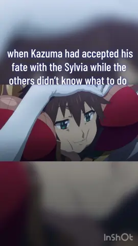 And looks like Kazuma isn’t moving from Sylvia at all what so ever I wonder how the others will be able to get him away from her unless he will find out a secret about her #dbz_editz1 #fyp #foryourpage #animetiktok #konosubamarathon 