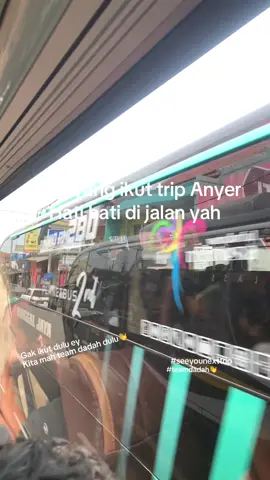 Team dadah dulu euy#fyp #tripmania #tripanyer#busstory #masukberanda 