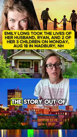 Emily Long took the lives of her husband, Ryan, and 2 of her 3 children on Monday, Aug 18 in Madbury, NH #emilylong #truecrimetok #truecrimetiktok #madburynh #newhampshire 