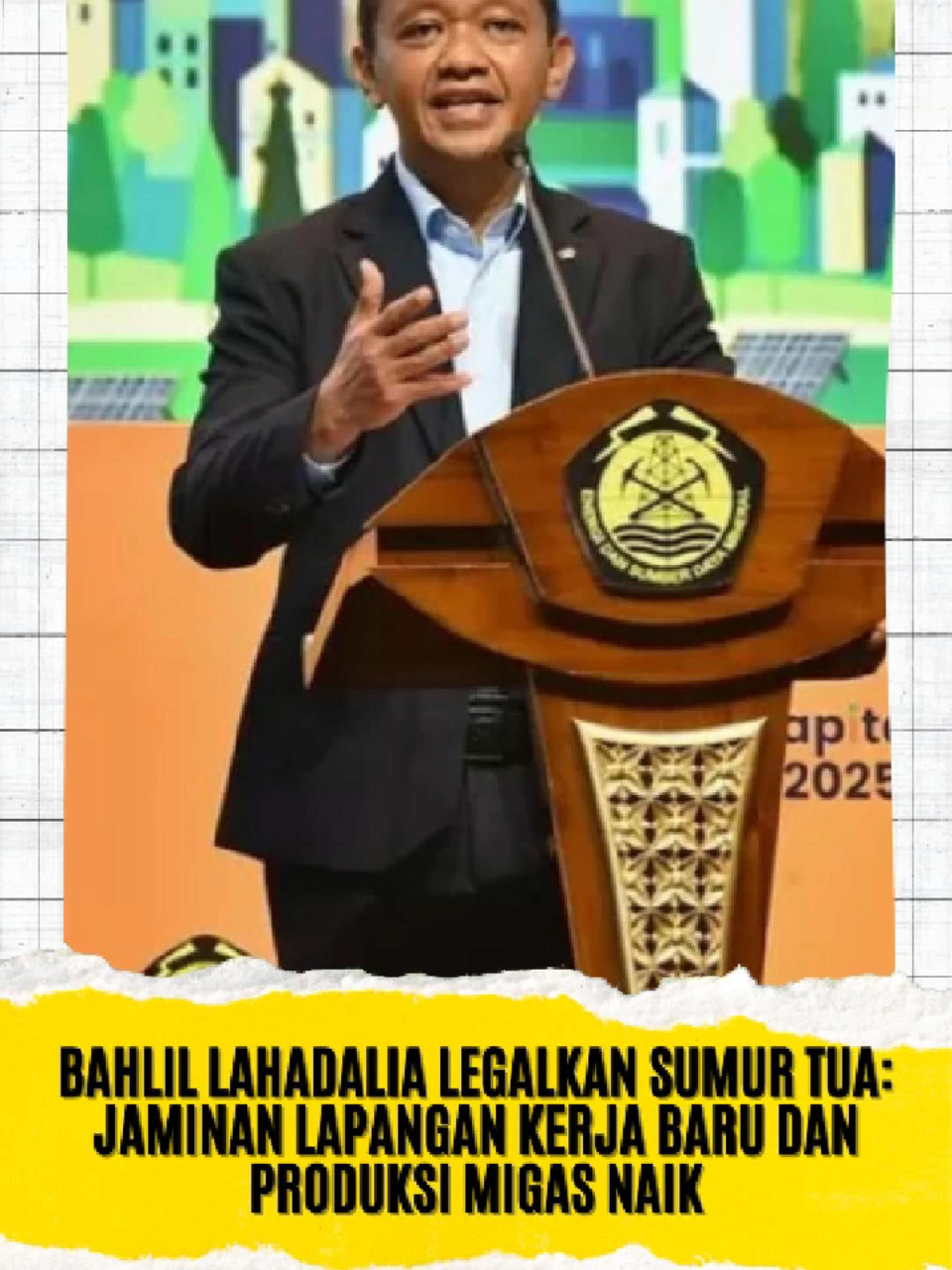 BAHLIL LAHADALIA LEGALKAN SUMUR TUA: JAMINAN LAPANGAN KERJA BARU DAN PRODUKSI MIGAS NAIK #partaigolkar #golkarindonesia #golkarpedia #bahlillahadalia #produksimigas 