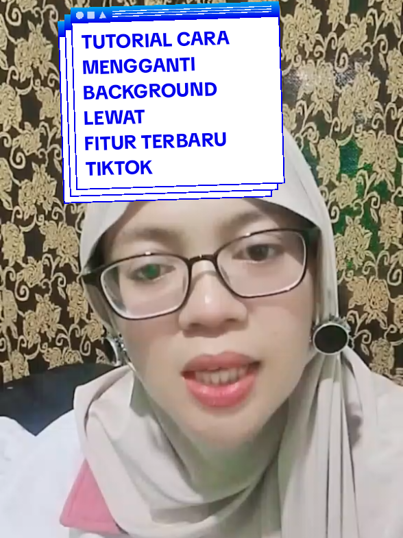 CARA MENGGANTI BACKGROUND LEWAT FITUR TERBARU TIKTOK  SELAMAT MENCOBA SALAM SUKSES#menggantibackground #edukasipemulatiktok #fiturtiktok #tutorialgantibackround #tutorial 