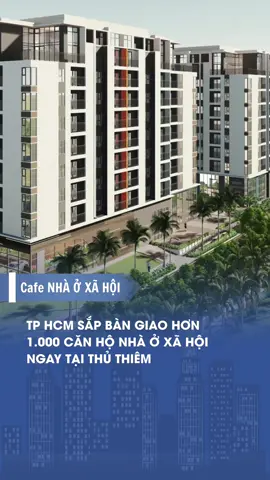 TP HCM SẮP BÀN GIAO HƠN 1.000 CĂN HỘ NHÀ Ở XÃ HỘI NGAY TẠI THỦ THIÊM #noxh #nhaoxahoi #thuthiem #thuthiemgreenhouse #nhaogiare #bds 