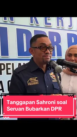 Tanggapan Wakil Ketua Komisi 3 DPR RI Ahmad Sahroni soal Seruan Bubarkan DPR #dpr #dprri #ahmadsahroni #bubarkandpr #sumut 