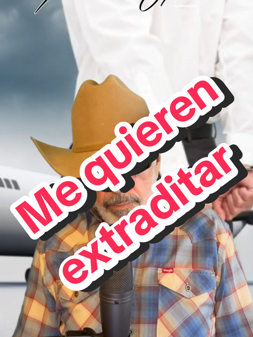me quieren extraditar#Fernando Garza compositor#regional mexicano