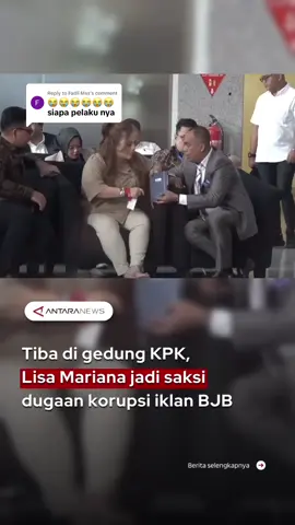 Replying to @Fadli Mss Tiba di gedung KPK, Lisa Mariana jadi saksi dugaan korupsi iklan BJB #lisamariana #kpk #saksi #bjb #fyp  