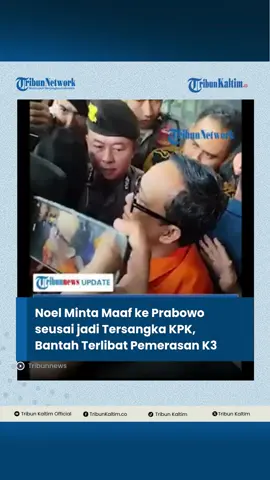 Wamenaker Immanuel Ebenezer alias Noel meminta maaf kepada Presiden Prabowo Subianto seusai ditetapkan sebagai tersangka KPK. #fyp #wamenaker #prabowo #kpk