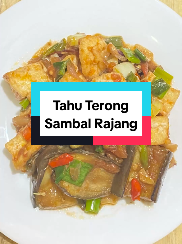 Tahu Terong Sambal Rajang 😍😍