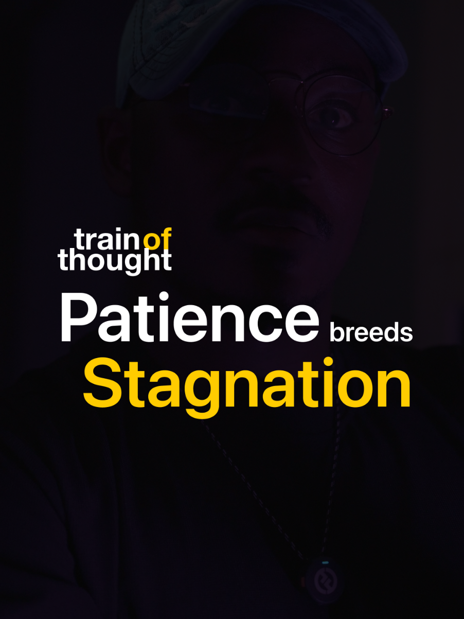 Patience is only a virtue if you are on your way there. Not when you are waiting for some miracle to happen.  You must be wise enough to identify when you are actually being patient, or when you are wasting time.  And in the world we are in, time wasting may cost you everything.  So stop waiting, go and do the thing.  #trainofthought #selfawareness #reflections #mindsetmatters #patience 