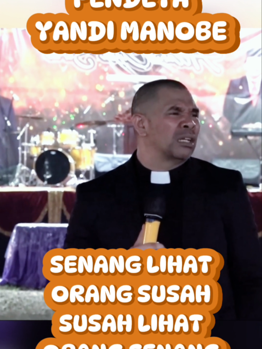 Senang lihat Orang Susah, Susah lihat Orang Senang | Pdt. Yandi Manobe, S.Th #fyp #fypシ゚ #fypシ゚viral #fyppppppppppppppppppppppp #pdtyandimanobe
