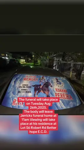The de@th is announced of the late: Kishawn Samuel Pereira The funeral will take place on Tuesday Aug 26th,2025. The body will leave Jerricks funeral home at 11am Viewing will take place at his residence at Lot 56 Robert Rd Better hope E.C.D. followed by a Walk of Honor throughout Betterhope & Plaisance at 2pm thence to St John the Baptist Catholic Church Plaisance at 3pm .Burial will take place at the Catholic Cemetery.