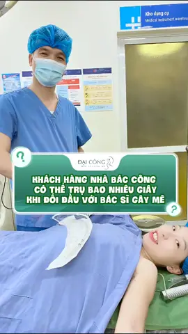 KH nhà bác Công có thể trụ bao nhiêu giây khi đối đầu với bs gây mê? #drdaicong #pttm #lamdep #congai #nangnguc 