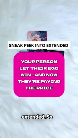 Sneak peek into extended - Your person let their ego win and now they’re paying the price💖##tarot##tarotreading