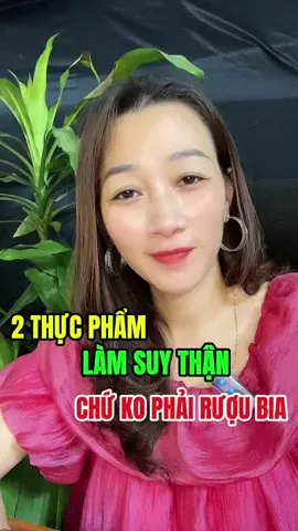 2 LOẠI THỰC LÀM SUY THẬN CHỨ KO PHẢI RƯỢU BIA#xuhuong #xuhuongtiktok #suckhoe #suckhoechomoinguoi #live 