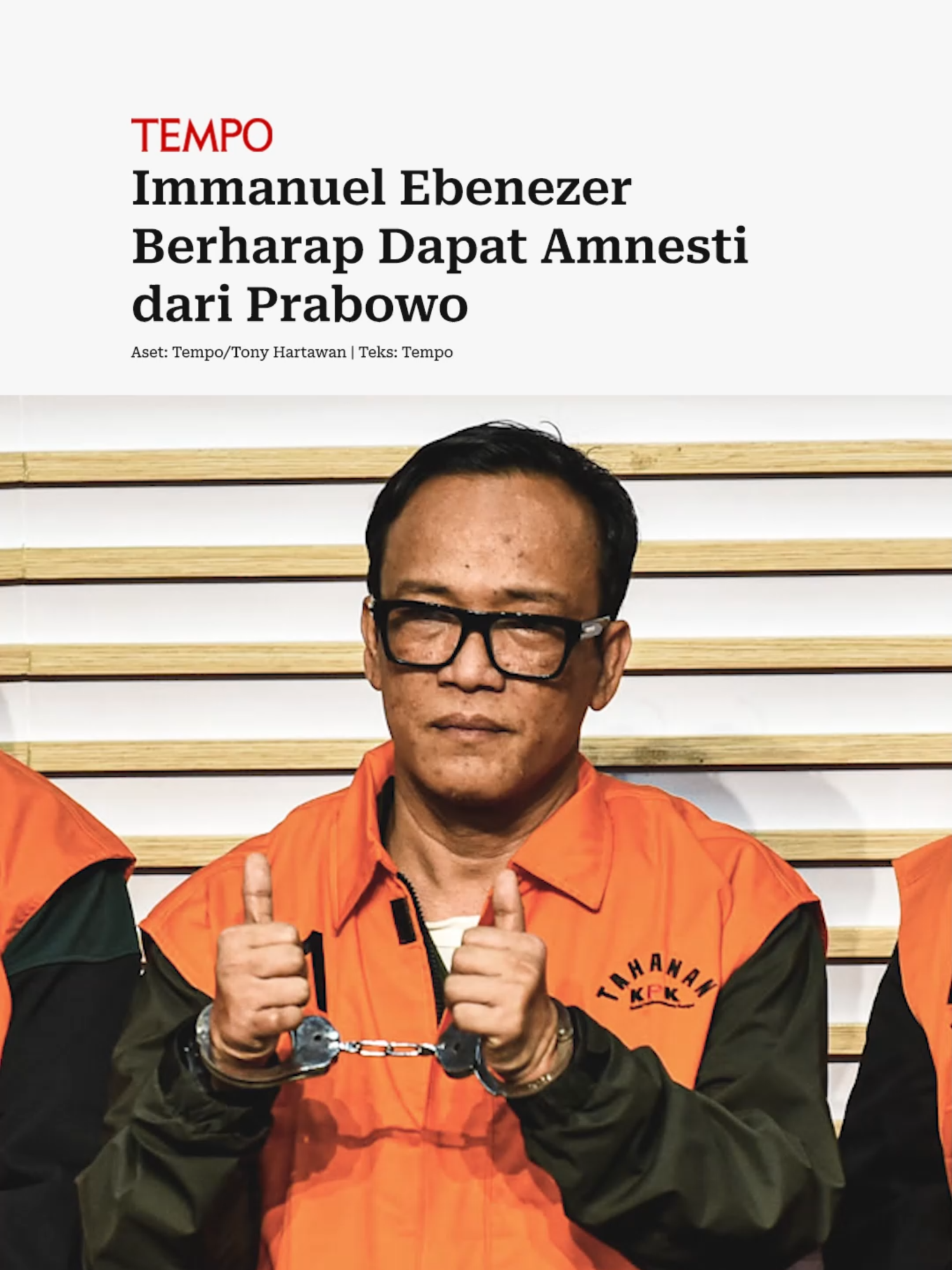 Wakil Menteri Ketenagakerjaan Immanuel Ebenezer berharap Presiden Prabowo Subianto memberikan amnesti untuknya setelah ditetapkan sebagai tersangka kasus korupsi pengurusan sertifikasi kesehatan dan keselamatan kerja (K3) di Kementerian Ketenagakerjaan. 