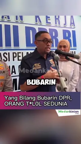 Ramai di media sosial seruan untuk membubarkan DPR. Wakil Ketua Komisi III DPR RI Ahmad Sahroni menganggap orang yang menyerukan pembubaran DPR itu adalah orang t*lol.  