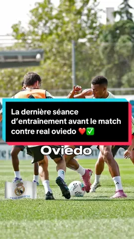 Le réal Madrid à effectuer la dernière séance d’entraînement avant d’affronter le réal oviedo #realmadridfc #footballtiktok #halamadrid #laliga #realoviedo 