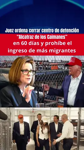 🔺Una jueza federal ordena cerrar el polémico centro de detención 