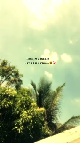 I have no good side, I am a bad person🙂💔#creatorsearchinsights #fyyyyyyyyyyyyyyyyyyyyyyyyyyyyyyp #stutas #foryou #viral @TikTok Bangladesh @tiktok creators @TikTok 