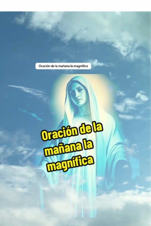 Oración de la mañana la magnífica#oraciondelamañana #oracionmagnifica#oracionespoderosas #oracion #mariselafontanillas123 #NJ #usa_tiktok 