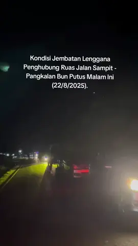 Berhubung jembatan lenggana putus,saat ini jalur sampit-pbun blm bisa di lewati,klo bisa di urungkan dl untuk lewat skj 21.00 wib  sekian informasi nya #jembatanlenggana #Sampit #pangkalanbun #kobar #kotim 