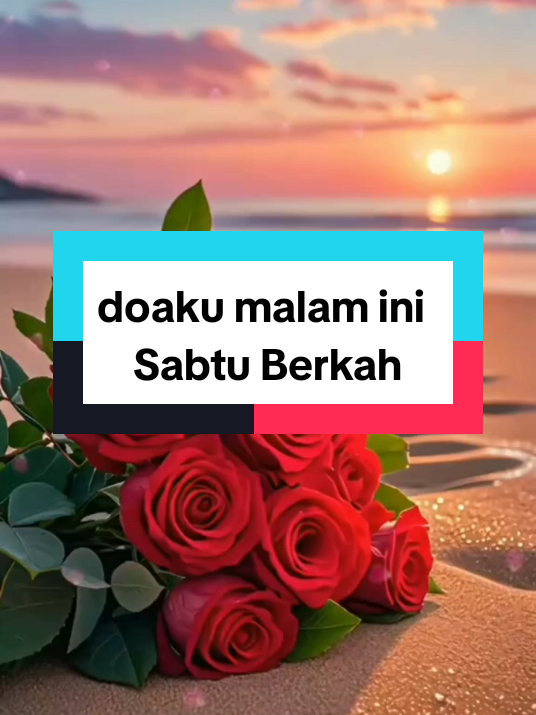 #assalamualaikum🙏 #doakumalamini #malamsabtu #bismillahfyp #CapCut 
