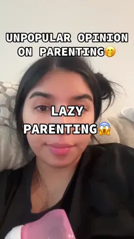 Parents I’d LOVE to hear your thoughts in the comments ☺️ #parenting #lazyparenting #viral #unpopularopinion #fyp