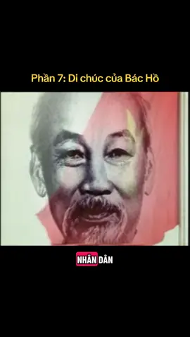 Phần 7: Di chúc của Bác Hồ. 🪷 🇻🇳  #chutichhochiminh#bacho#bupsenxanh#lichsuvietnam#xuhuong