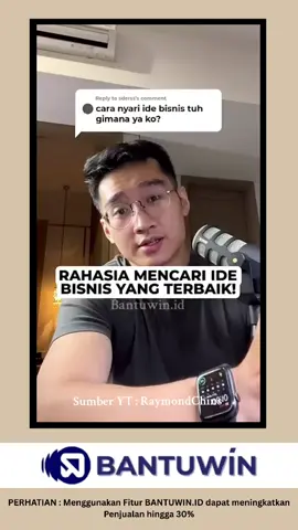 Kiat mencari ide bisnis yang terbaik - @bantuwin  #raymondchin #bisnis #crm #bantuwin #bantuwinid 