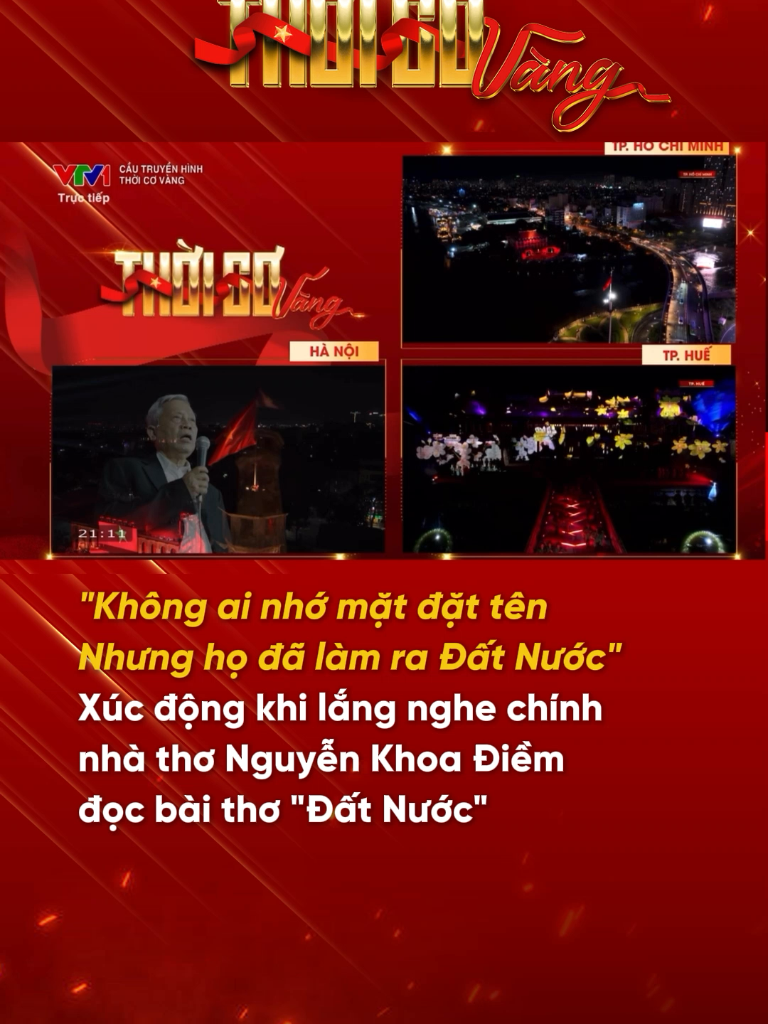 Một khoảnh khắc lắng đọng, nhắc nhớ về công lao thầm lặng nhưng vĩ đại của bao thế hệ người Việt nam qua giọng đọc của nhà thơ Nguyễn Khoa Điềm trong 