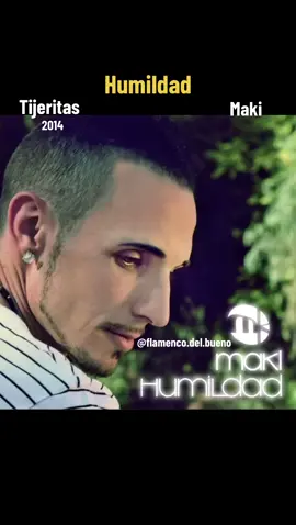 Tijeritas & Maki “Humildad” 2014 #flamenco #rumba #tijeritas #maki #humildad 