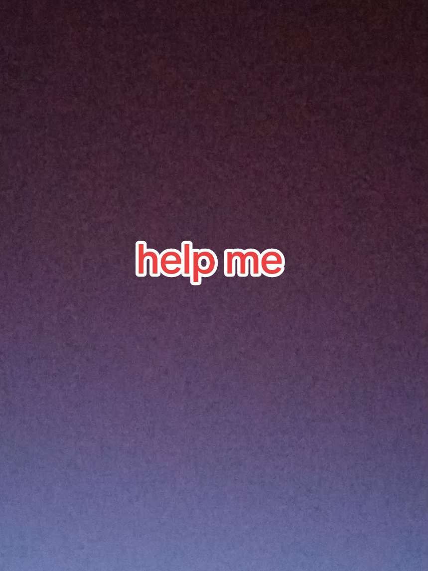 help me please help me #pppppppppppppppp #ppppppppppppppppppppppp #foryou #fyp #foryoupage 