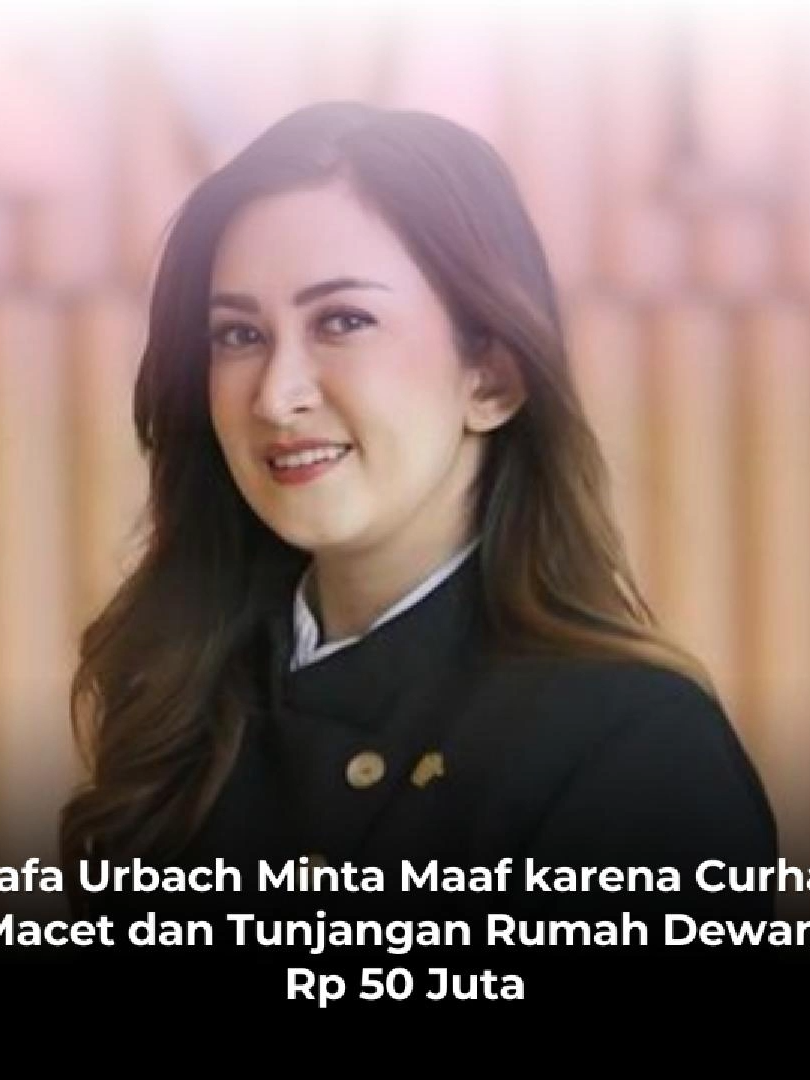 Nafa Urbach Minta Maaf karena Curhat Macet dan Tunjangan Rumah Dewan Rp 50 Juta Nafa Urbach banjir kritikan karena pendapatnya soal tunjangan rumah anggota DPR RI Rp 50 juta. Berawal hanya menjawab pertanyaan netizen soal pendapatnya tentang tunjangan perumahan anggota Dewan, jawaban Nafa Urbach dinilai gak berempati pada rakyat. #nafaurbach #dprri #mprri #nasdem #senayan #fyp