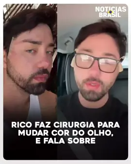 Rico faz cirurgia de mudança da cor do olho, e diz que quem não faz cirurgia é porque não tem dinheiro. #rico #fyp 