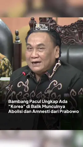 Kamis (21/8) lalu, Wakil Ketua MPR RI, Bambang Wuryanto atau akrab disapa Bambang Pacul, menyatakan bahwa munculnya abolisi dan amnesti dari Presiden Prabowo terdapat andil seorang 
