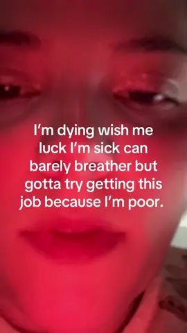 I’m dying. Help wish me luck. #jobinterview #sick #help #poor #fypシ゚viral 