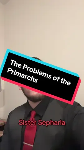 The Primarch Problem #fyp #foryou #foryoupage #warhammer #warhammer40k #40k #sistersofbattle40k #inqiusition #primarchs40k #primarchs #meme #funny