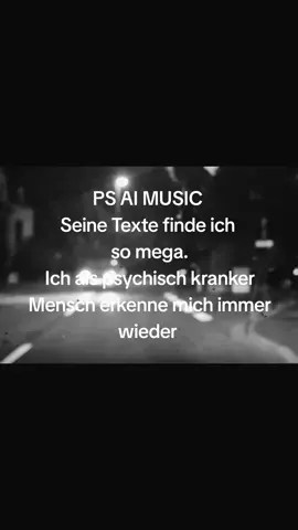 @ℙ𝕊 𝔸𝕀 𝕄𝕌𝕊𝕀ℂ #ki #songtext #psychischeerkrankung 