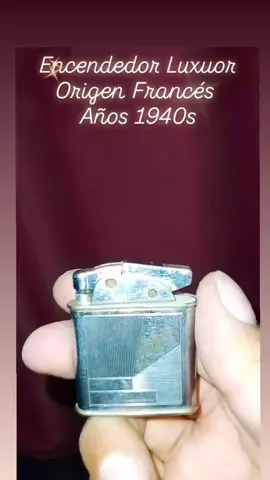 encendedor Luxuor origen Francés 🇨🇵 años 1940s #lighter 
