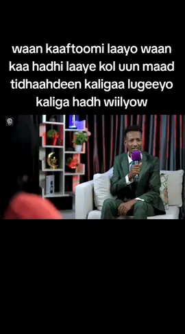 #waan kaaftoomi laayo waan kaa hadhi laaye kol uun maad tidhaahdeen kaligaa lugeeyo kaliga hadh wiilyow#onthisday #viralvideos #foryoupage #abdirahmaandaallo 