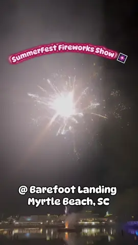 Come With Me To The SummerFest Fireworks Show @BarefootLandingNMB 🎆✨🌊 Free 10 Minute Fireworks Show Every Monday @10pm During The Summer! June 2nd - August 25th🤩 Monday, August 25th Is the Last Show So Don’t Miss It‼️🤭 Follow Me For More Travel Content 💋 #smallcontentcreators #microinfluencer #myrtlebeach #fireworks #winetasting 