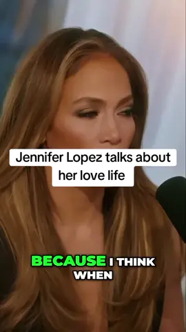 Jennifer Lopez talks about her love life #jlo #fyp #Love #viral 