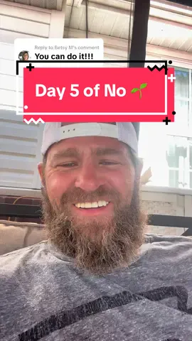 Replying to @Betsy M Day 5!  Thank you for the encouraging comments!! #quitting #mm #sobriety #selflove 