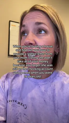 I can’t be the only one who still has a parent on a checking account. #mortgage #homeowner #homeownership #firsttimehomebuyer 